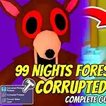 The Ultimate 99 Nights in the Forest Corrupted Tools Guide: Mastering Hard Mode